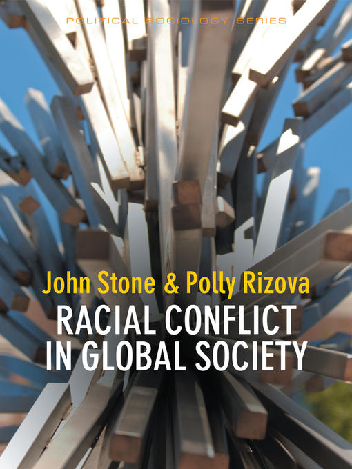 Title details for Racial Conflict in Global Society by John Stone - Available